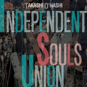 画像1: INDEPENDENT SOULS UNION｜TAKASHI O'HASHI