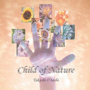 画像1: CHILD OF NATURE｜TAKASHI O'HASHI