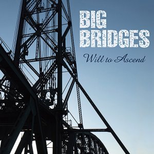 画像3: Big Bridges｜Will to Ascend (輸入盤)