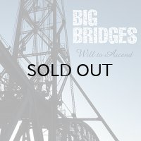 Big Bridges｜Will to Ascend