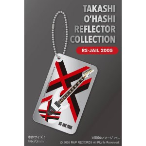 画像4: TAKASHI O'HASHI リフレクター・コレクション RS-JAIL 2005