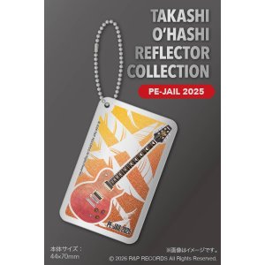 画像4: TAKASHI O'HASHI リフレクター・コレクション PE-JAIL 2025