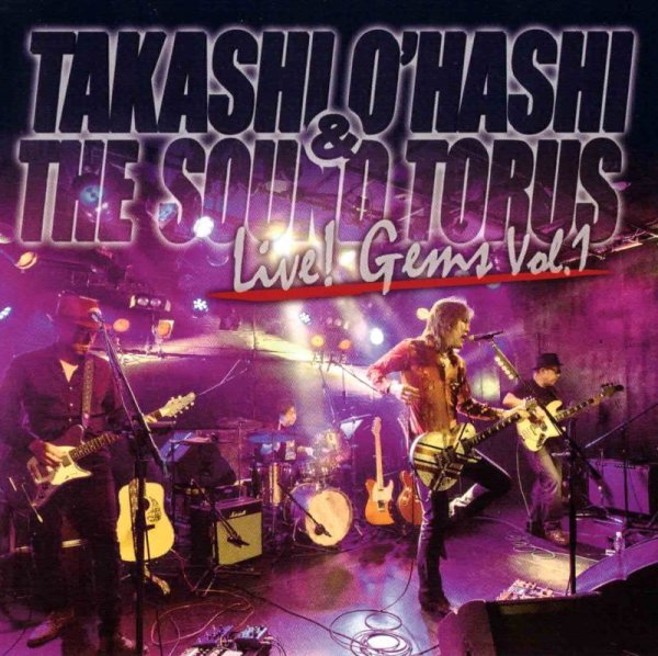 画像1: Live! Gems Vol.1 | TAKASHI O'HASHI & THE SOUND TORUS (1)